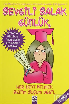 Sevgili Salak Günlük, Her Şeyi Bilmek Benim suçum Değil